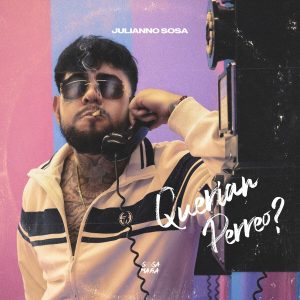 Julianno Sosa – Querian Perreo (Ep) (2022)